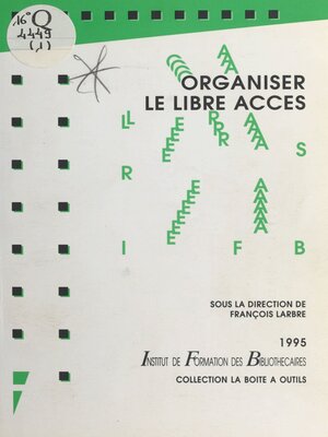 cover image of Organiser le libre accès